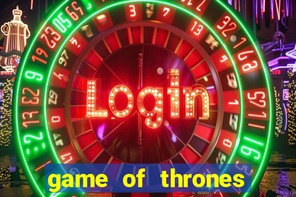 game of thrones dublado online